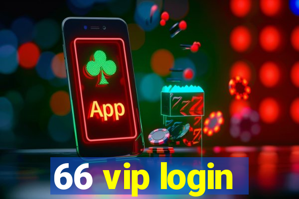 66 vip login