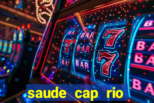 saude cap rio preto resultado