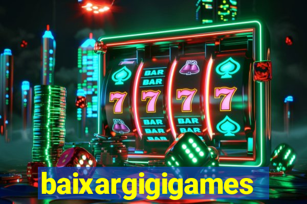 baixargigigames