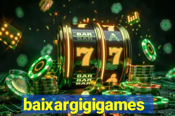 baixargigigames