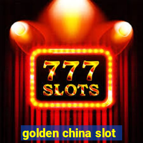 golden china slot