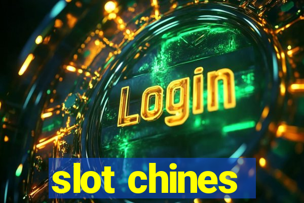 slot chines