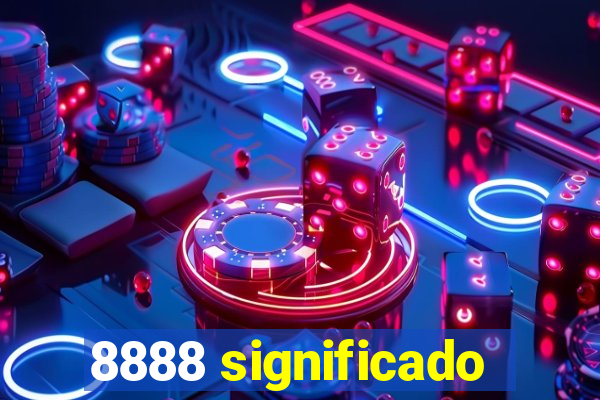 8888 significado