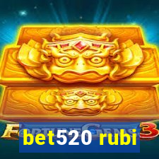 bet520 rubi