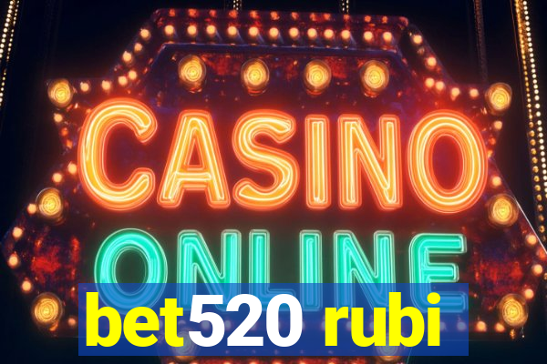 bet520 rubi