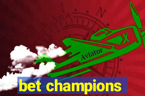 bet champions