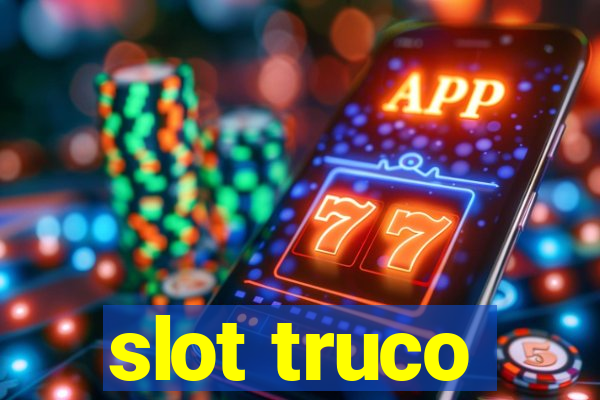 slot truco