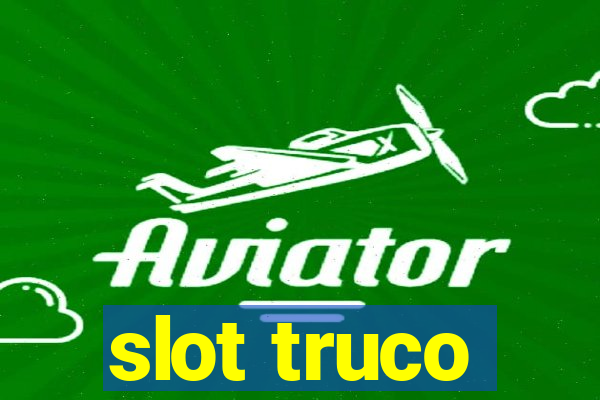 slot truco