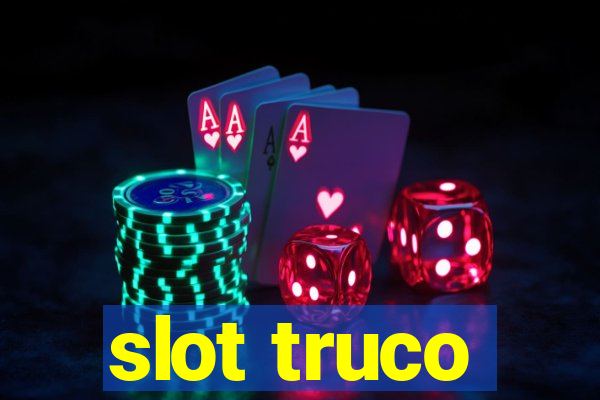 slot truco