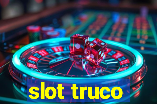 slot truco