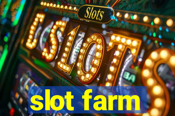 slot farm