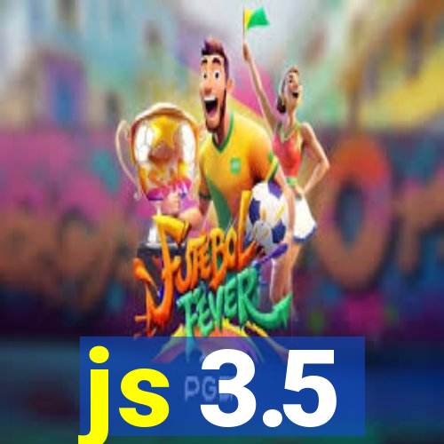 js 3.5