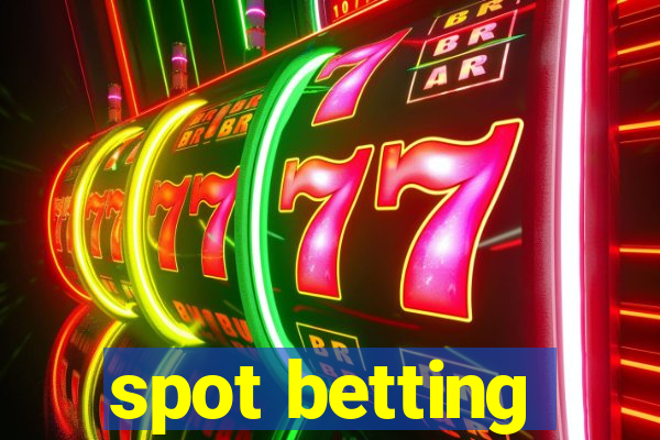 spot betting