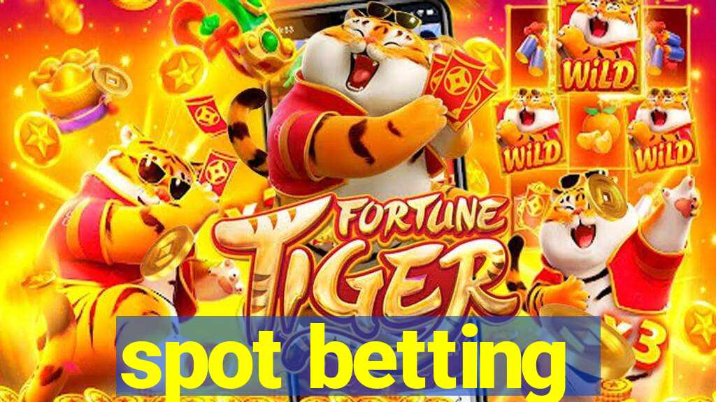 spot betting