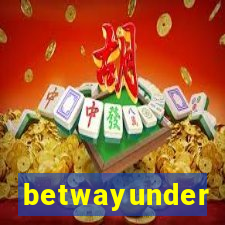 betwayunder