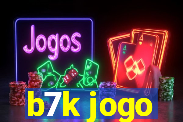 b7k jogo