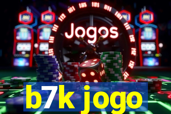 b7k jogo