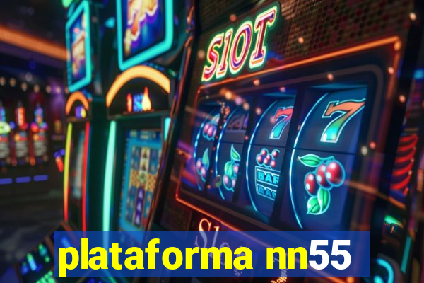 plataforma nn55