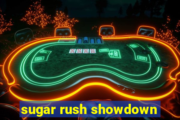 sugar rush showdown