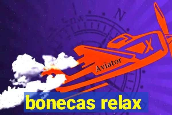 bonecas relax