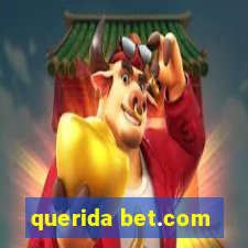 querida bet.com