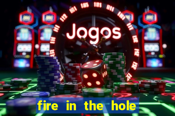 fire in the hole demo slot