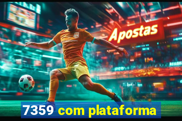 7359 com plataforma