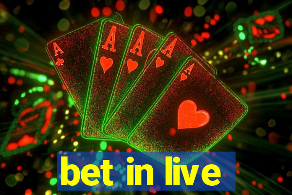 bet in live