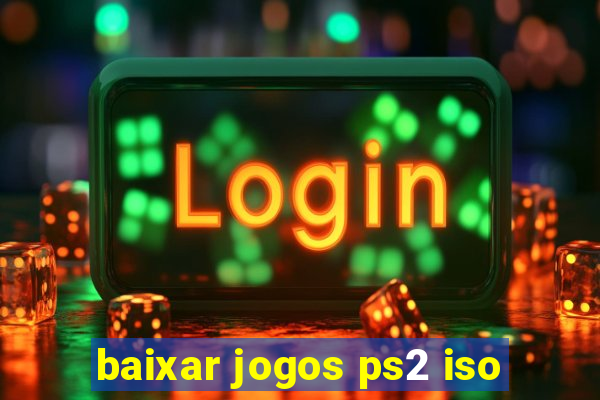 baixar jogos ps2 iso