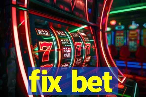 fix bet