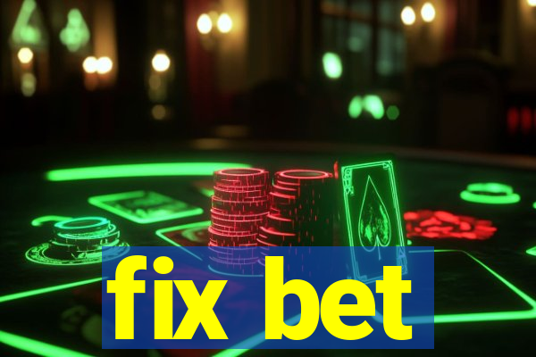 fix bet