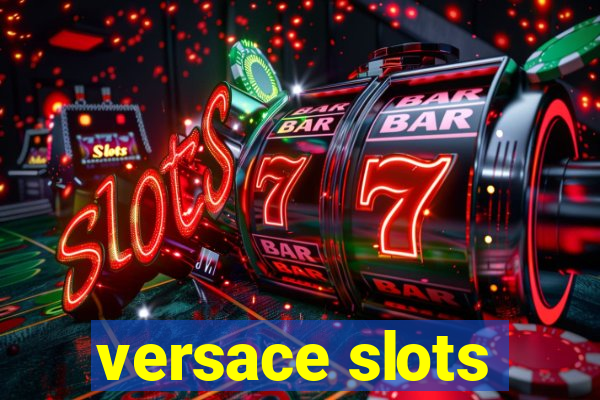 versace slots