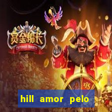 hill amor pelo jogo torrent