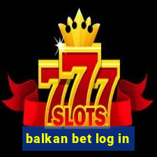 balkan bet log in