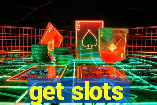 get slots