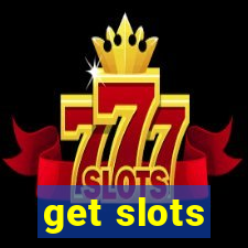 get slots