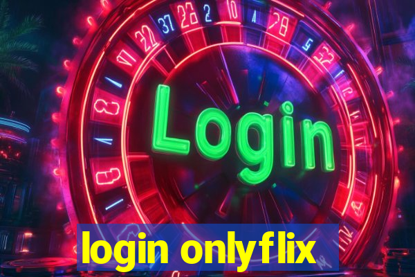 login onlyflix