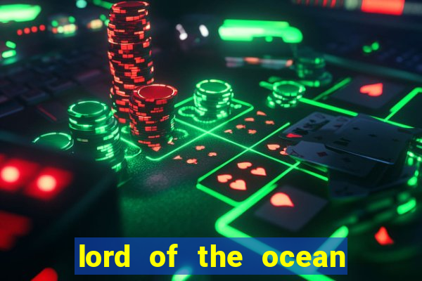 lord of the ocean slot free play