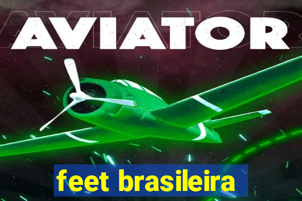 feet brasileira