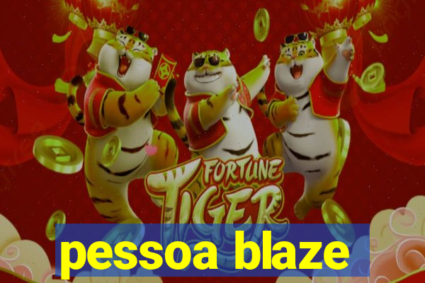 pessoa blaze