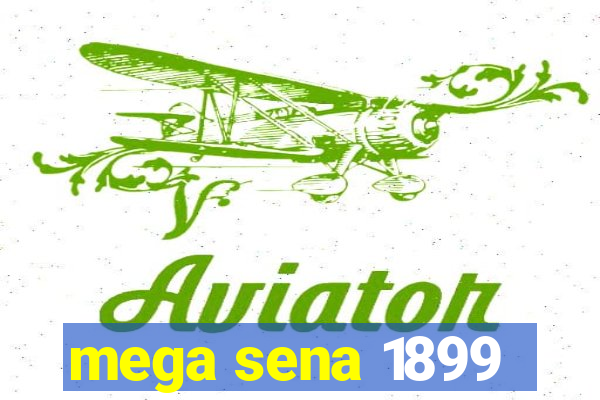 mega sena 1899