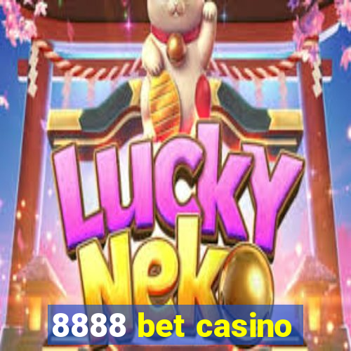 8888 bet casino