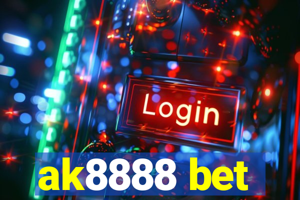 ak8888 bet