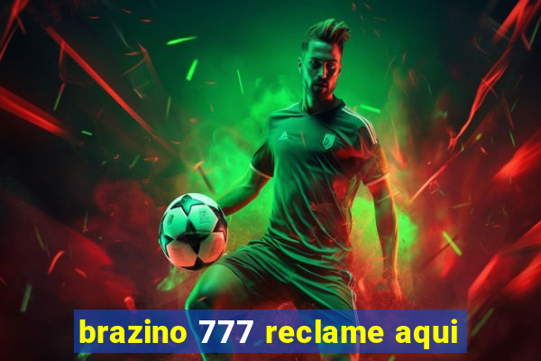 brazino 777 reclame aqui