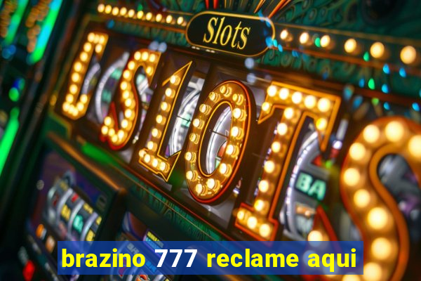 brazino 777 reclame aqui