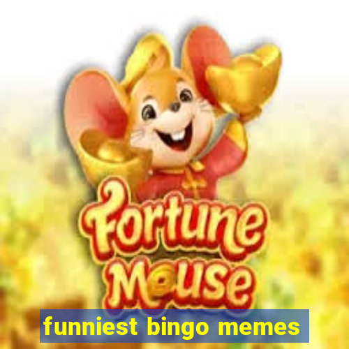 funniest bingo memes