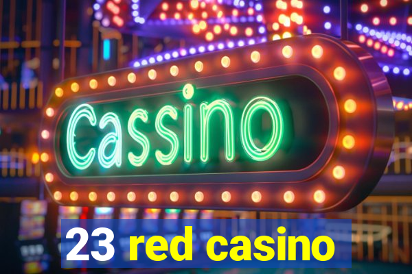 23 red casino