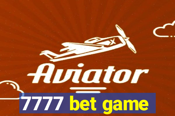 7777 bet game