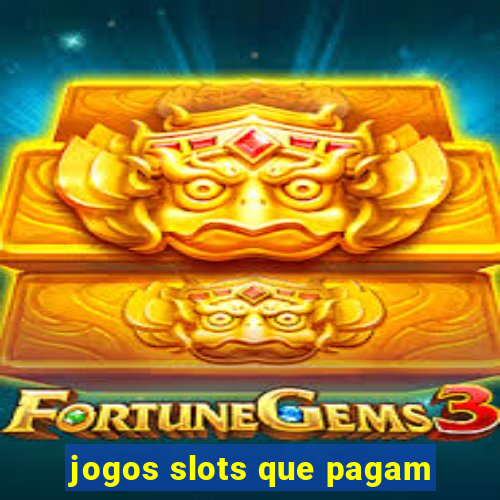 jogos slots que pagam