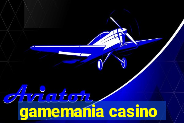 gamemania casino